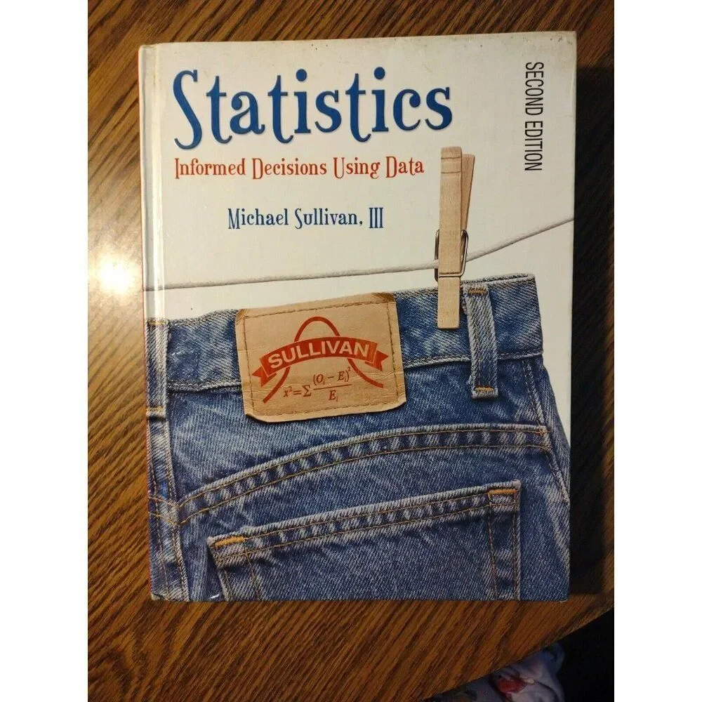 Statistics : Informed Decisions Using Data by Michael Sullivan (Hardcover)